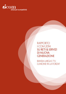 rapporto_i-com_2014_su_reti_e_servizi_di_nuova_generazione-copertina-212x300